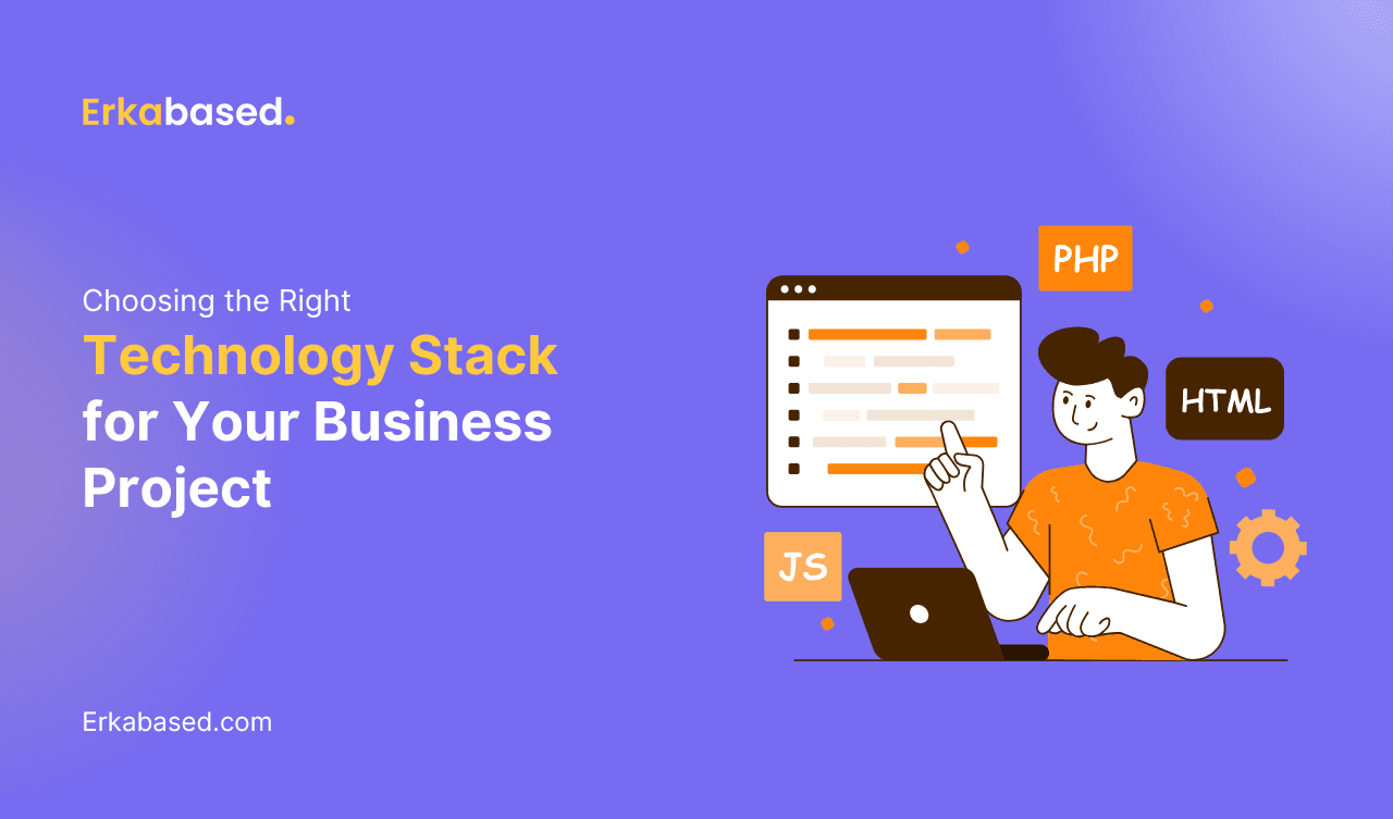 Choosing the Right Technology Stack for Your Business Project