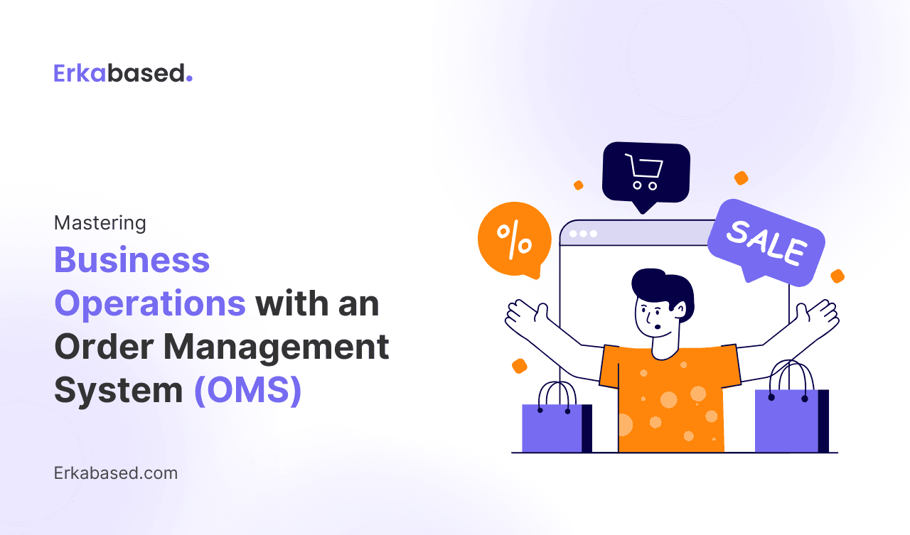 Mastering Business Operations with an Order Management System (OMS)