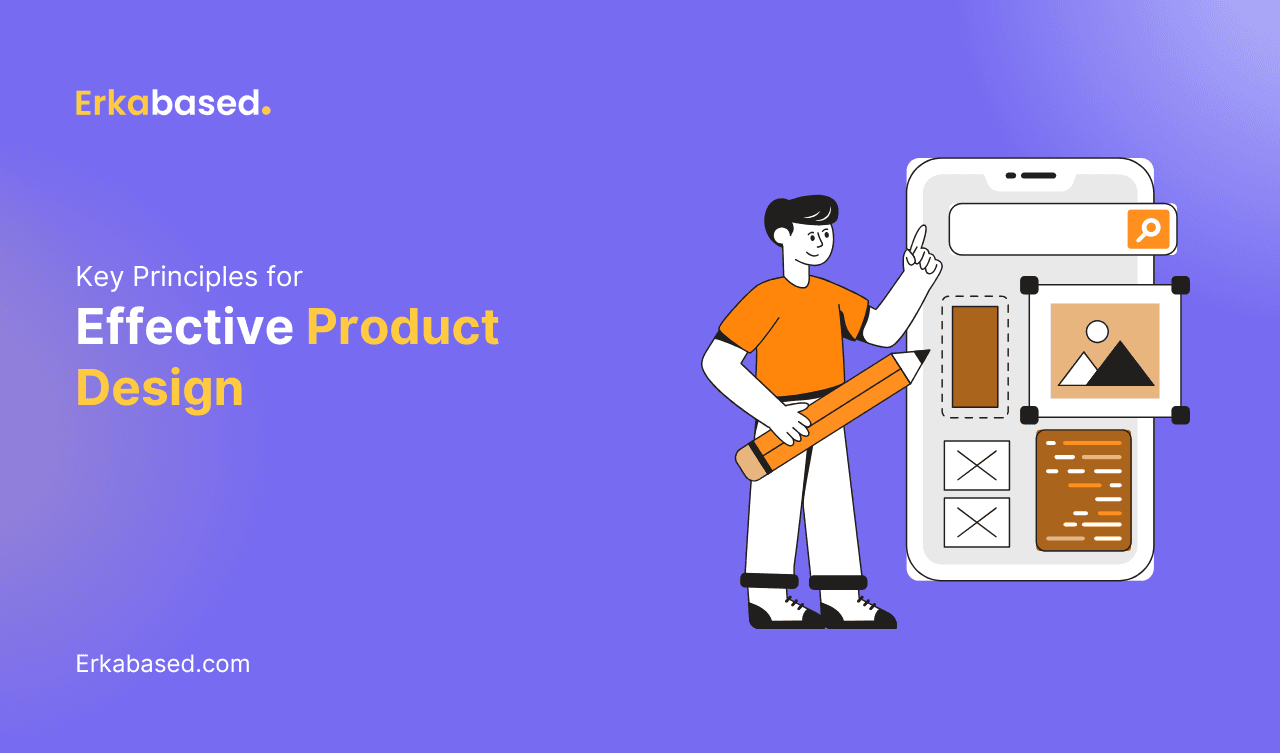 Key Principles for Effective Product Design