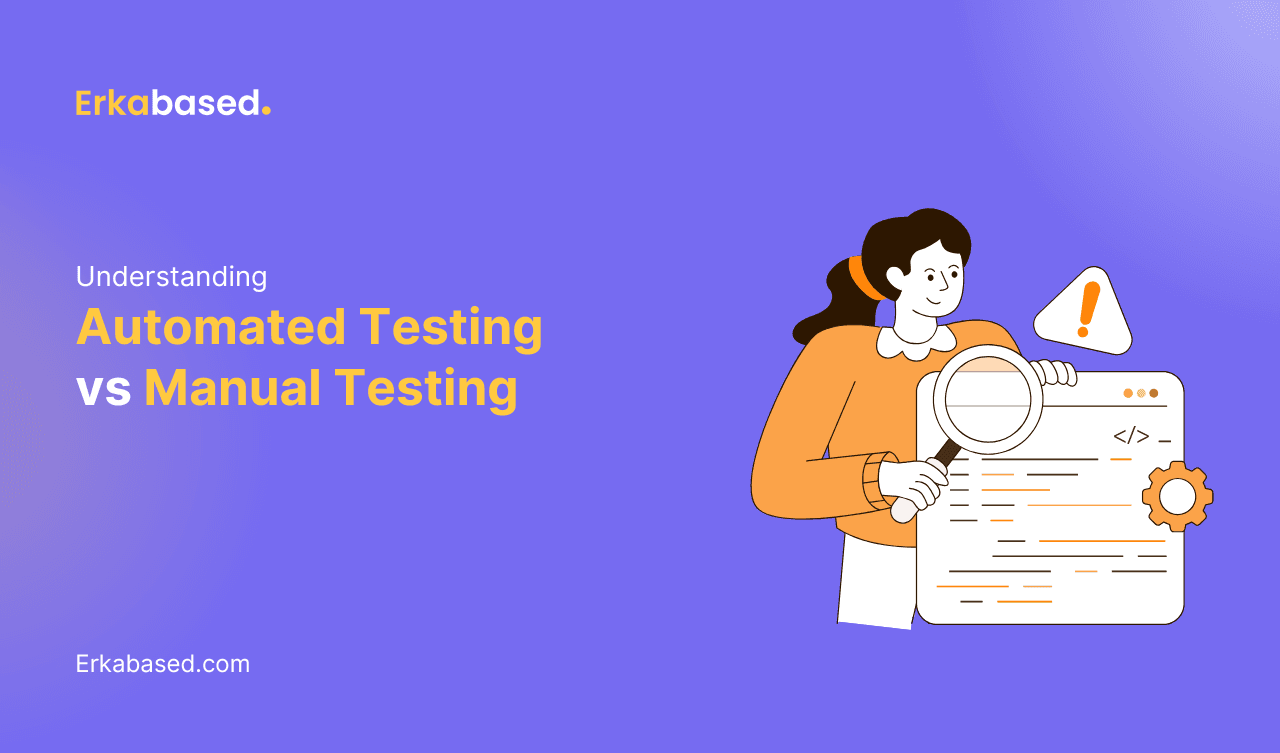 Understanding Automated Testing vs Manual Testing