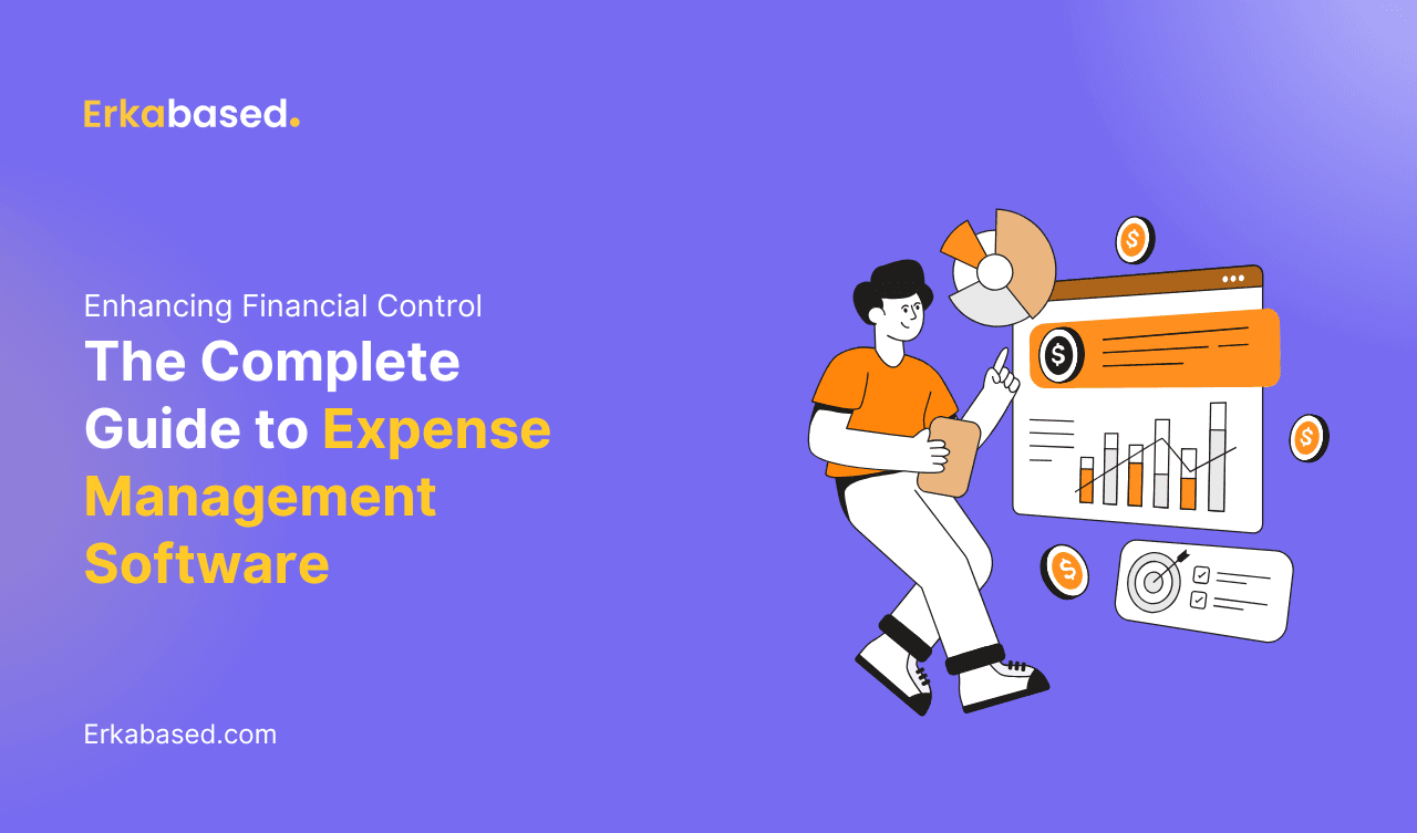 Enhancing Financial Control: The Complete Guide to Expense Management Software